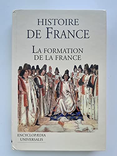 La france et son histoire. tome 1 : la formation de la france
