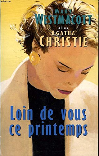 9782702859773: Loin de vous ce printemps [Reli] by Christie, Agatha, Sarbois, Henriette de