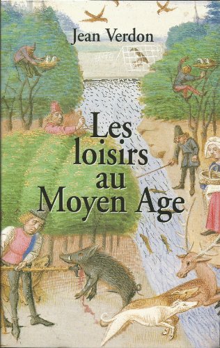 Stock image for Les loisirs au Moyen Age for sale by Ammareal