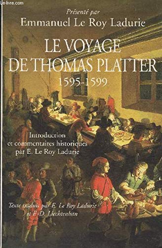 9782702860700: Le voyage de Thomas Platter : 1595-1599 (Le sicle des Platter.)