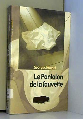 Beispielbild fr Le pantalon de la fauvette: Oeuvres libres zum Verkauf von Ammareal