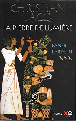 Stock image for La pierre de lumire. 3 - Paneb l'ardent for sale by medimops