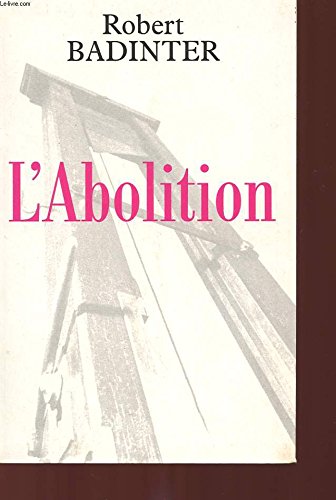 L' Abolition (9782702861462) by Badinter Robert