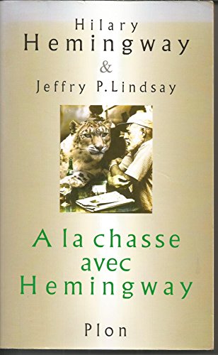 Beispielbild fr  la chasse avec Hemingway zum Verkauf von Ammareal