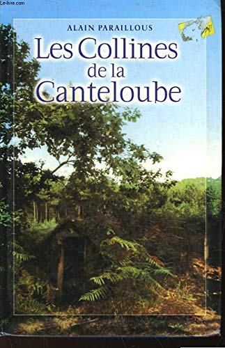 Beispielbild fr Les collines de la Canteloube zum Verkauf von Ammareal