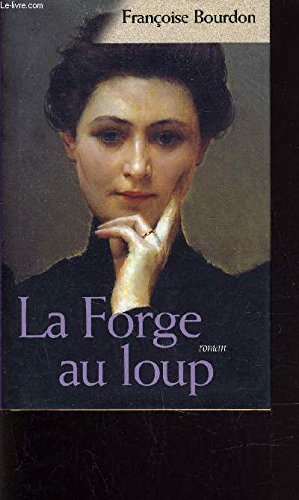 Beispielbild fr La Forge au loup zum Verkauf von Ammareal