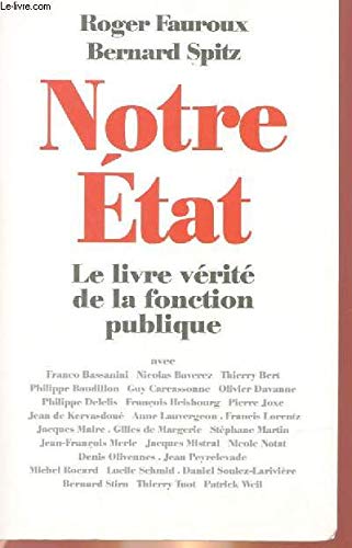 Stock image for Notre Etat : le livre vrit de la fonction publique. for sale by AUSONE