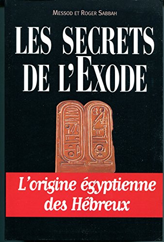 Stock image for Les secrets de l'Exode for sale by medimops