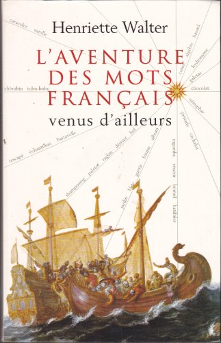 Beispielbild fr L'aventure des mots français venus d'ailleurs. zum Verkauf von WorldofBooks