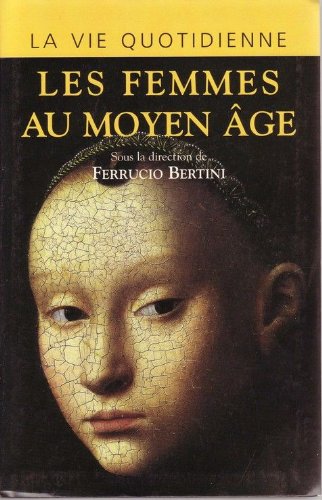 Les femmes au Moyen âge - Dalarun-Mitrovitsa Catherine, Dalarun Jacques
