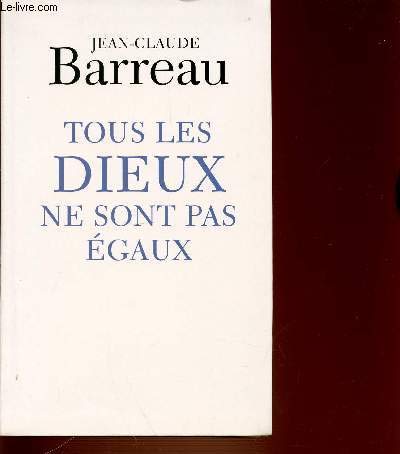 Beispielbild fr Tous les Dieux ne sont pas gaux. zum Verkauf von Ammareal