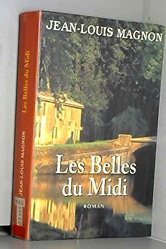 9782702868454: Les belles du Midi (Le roman du canal du Midi.)