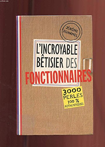 9782702869130: L'incroyable btisier des fonctionnaires