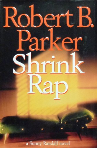 Shrink Rap - A Sunny Randall Novel (9782702869673) by Robert B. Parker