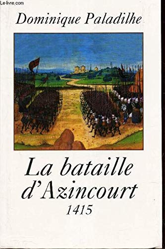 9782702869857: Le bataille d'Azincourt 25 octobre 1415
