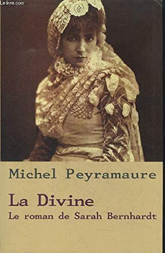 Beispielbild fr La Divine, le roman de Sarah Bernhardt. zum Verkauf von Ammareal