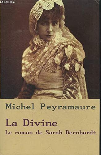 9782702871096: La Divine, le roman de Sarah Bernhardt.