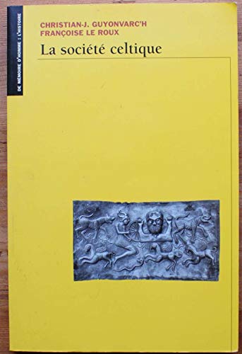 Beispielbild fr La socit celtique : Dans l'idologie trifonctionnelle et la tradition religieuse indo-europennes zum Verkauf von medimops