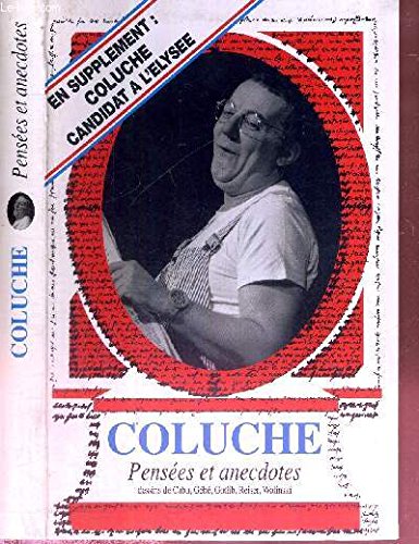 Beispielbild fr Penses et anecdotes, Coluche candidat  l'Elyse zum Verkauf von Ammareal