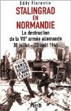 9782702873915: Stalingrad en Normandie : La destruction de la VIIe arme allemande, 30 juillet-22 aot 1944
