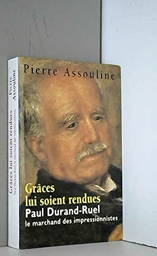 9782702873939: Grces lui soient rendues : Paul Durand-Ruel, le marchand des impressionnistes