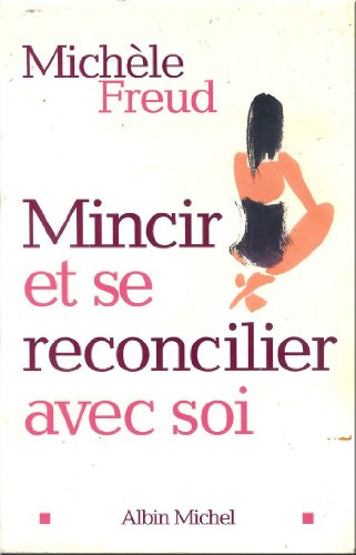 9782702874660: MINCIR ET SE RECONCILIER AVEC SOI