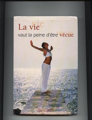 Stock image for La vie vaut la peine d'être v cue [Paperback] Lozoff, Bo and Perron, Marie for sale by LIVREAUTRESORSAS