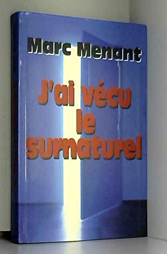 Beispielbild fr J'ai vcu le surnaturel zum Verkauf von medimops