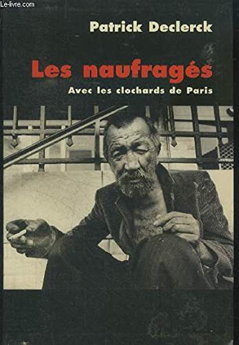 Imagen de archivo de Les naufrags. Avec les clochards de Paris. a la venta por Ammareal