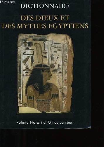 Stock image for Dictionnaire des dieux et des mythes gyptiens for sale by Ammareal