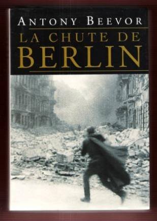 Beispielbild fr LA CHUTE DE BERLIN zum Verkauf von Le-Livre