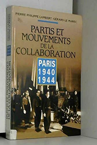 Stock image for Partis et mouvements de la Collaboration : Paris, 1940-1944 for sale by Ammareal