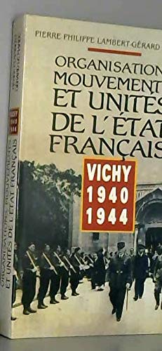 Stock image for Organisations, mouvements et units de l'tat franais : Vichy, 1940-1944 for sale by Ammareal