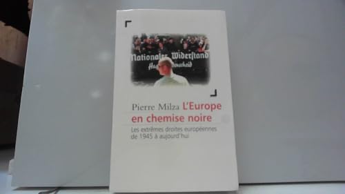 Beispielbild fr L'Europe en chemise noire : Les extrmes droites europennes de 1945  aujourd'hui zum Verkauf von medimops
