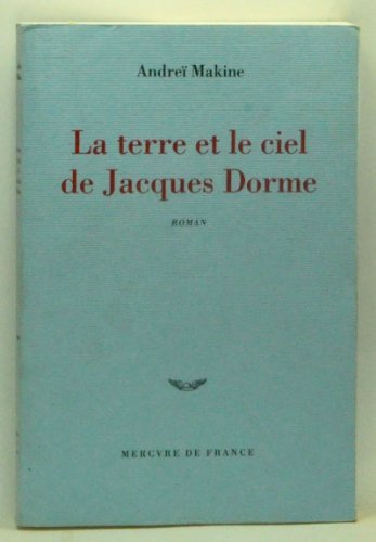 9782702881026: La terre et le ciel de Jacques Dorme. Roman.