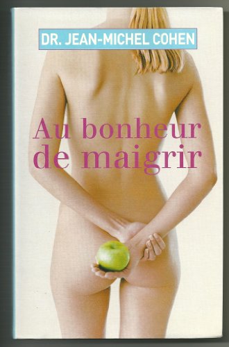 Beispielbild fr Au bonheur de maigrir zum Verkauf von Ammareal