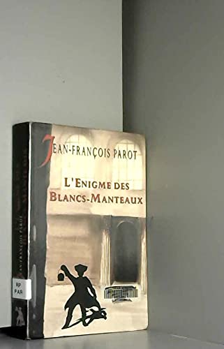 Beispielbild fr L'nigme des Blancs-Manteaux (Les enqutes de Nicolas Le Floch, commissaire a. zum Verkauf von medimops