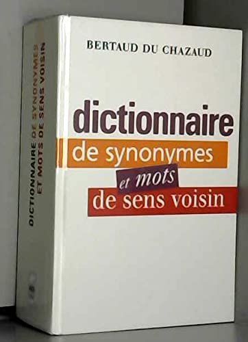 9782702882740: Dictionnaire de synonymes et mots de sens voisin