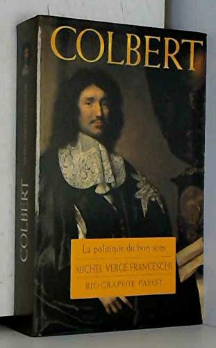 Beispielbild fr Colbert : La politique du bon sens zum Verkauf von Ammareal