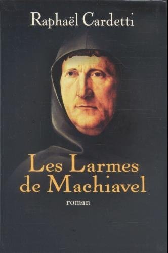 Stock image for Les larmes de Machiavel for sale by Ammareal