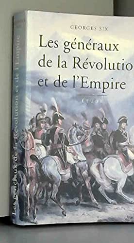 Imagen de archivo de Les gnraux de la Rvolution et de l'Empire a la venta por A TOUT LIVRE