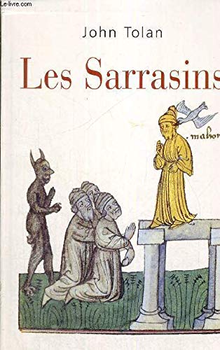 Stock image for Les Sarrasins : L'islam dans l'imagination europenne au Moyen ge for sale by Ammareal
