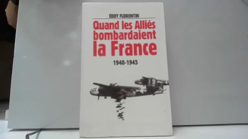 Imagen de archivo de Quand les allis bombardaient la France a la venta por medimops