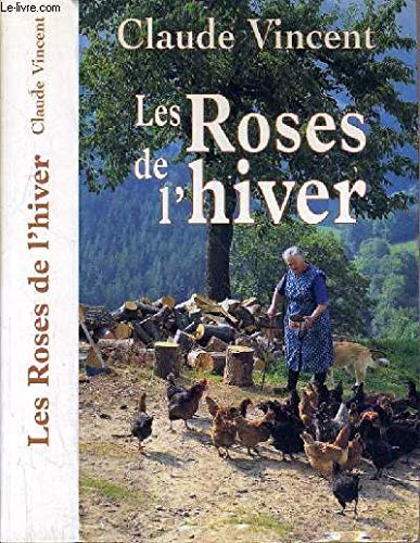 Beispielbild fr Les roses de l'hiver zum Verkauf von Ammareal