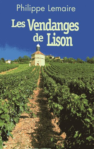Beispielbild fr Les vendanges de Lison (Ciel de vendanges) zum Verkauf von medimops