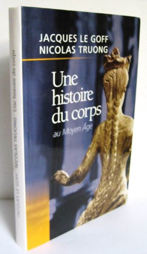 9782702886755: Une histoire du corps au Moyen ge