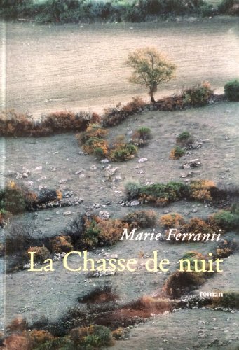 9782702887929: La chasse de nuit. Roman.