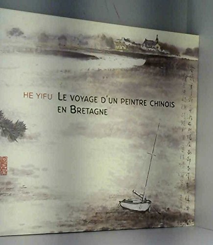 Imagen de archivo de LE VOYAGE D'UN PEINTRE CHINOIS EN BRETAGNE a la venta por medimops