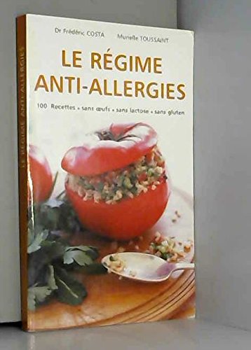 Beispielbild fr Le rgime anti-allergies : Recettes sans oeufs, sans lactose, sans gluten zum Verkauf von medimops