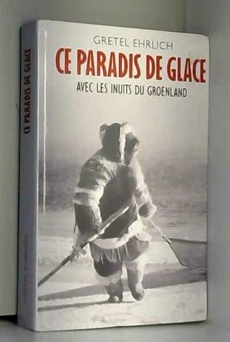Beispielbild fr Un paradis de glace : Avec les Inuits du Groenland zum Verkauf von Ammareal